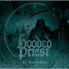 Компакт - диск HOODED PRIEST - THE HOUR BE NONE CD
