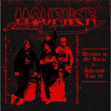 Компакт - диск MOURNER - WELCOME TO MY HOUSE & REHEARSAL TAPE 86 CD