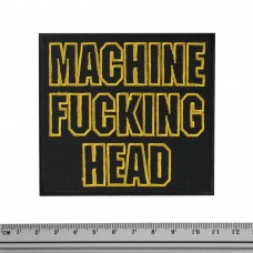 Нашивка Machine Fucking Head